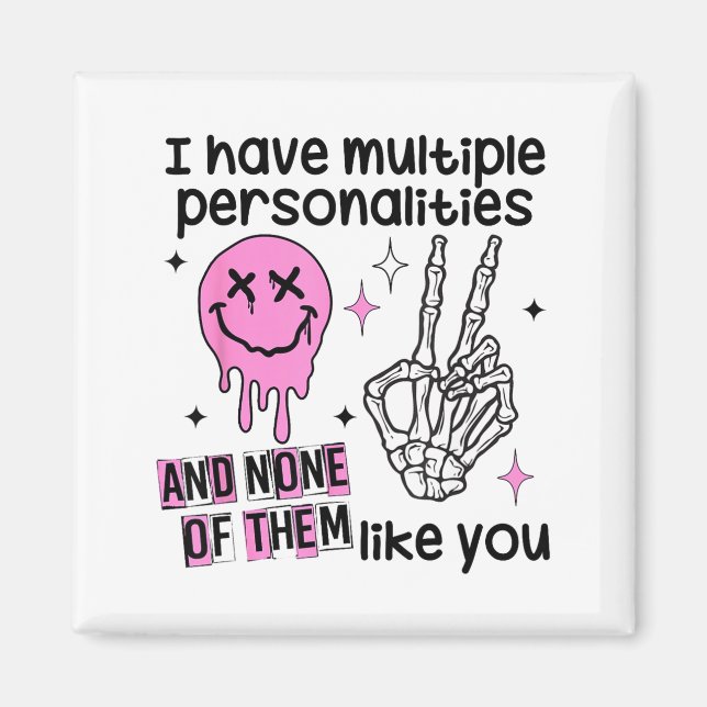 I Have Multiple Ities And None Of Them Like You  Magnet (Framsidan)