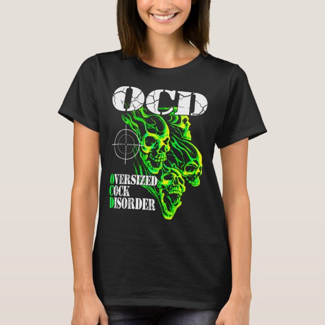 I Have Ocd Oversized Disorder  T Shirt (Framsida)