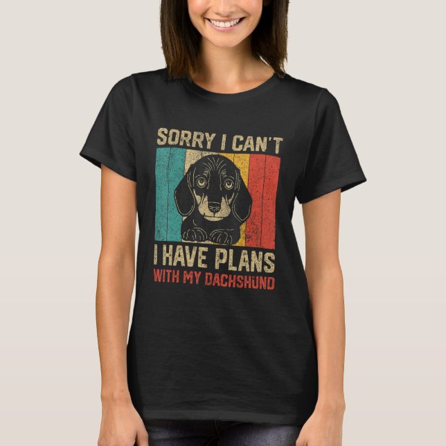 I Have Plans With My Dachshund  Dachshund T Shirt (Framsida)