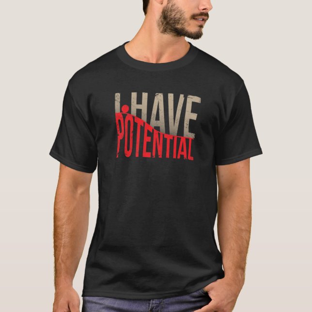 I Have Potential Physics Energy Teacher Nerd Scien T Shirt (Framsida)