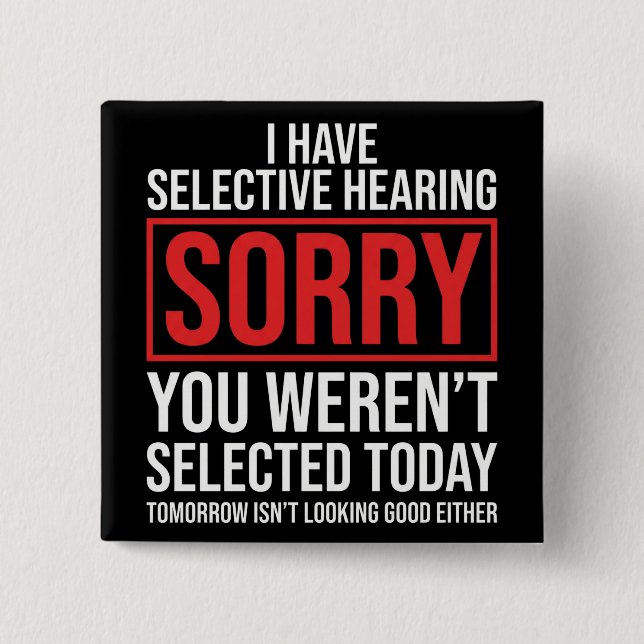 I Have Selective Hearing Funny Sarcastic Dad Joke Knapp (Framsida)