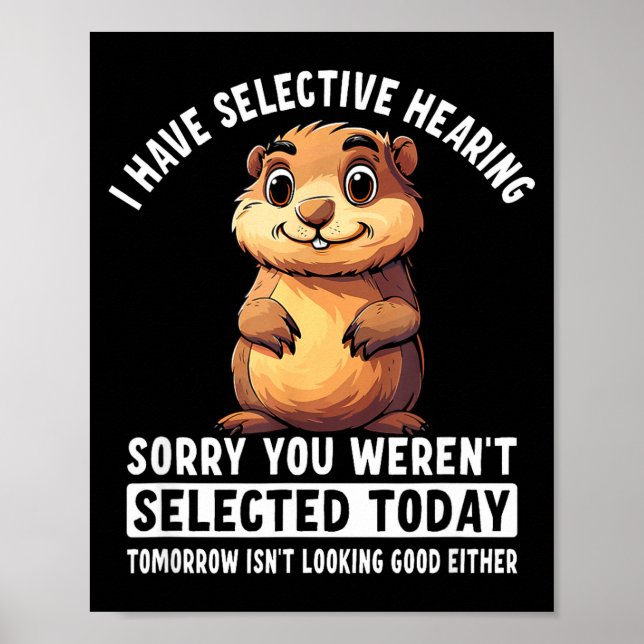 I Have Selective Hearing Groundhog  Poster (Framsidan)