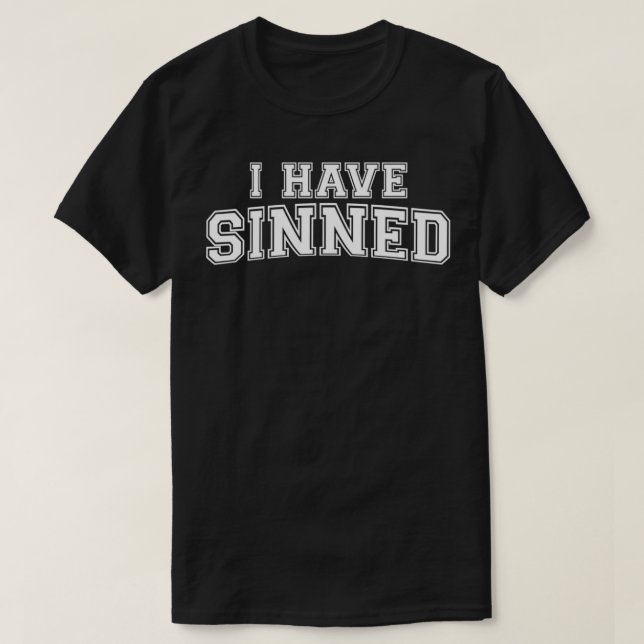 I Have Sinned Alcoholics AA Narcotics NA Anonymous T Shirt (Design framsida)