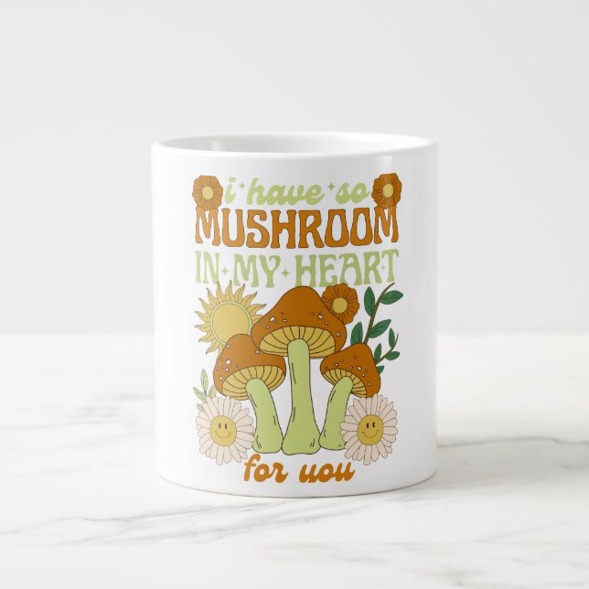 I Have So Mushroom in My Heart For You  Jumbo Mugg (Framsidan)