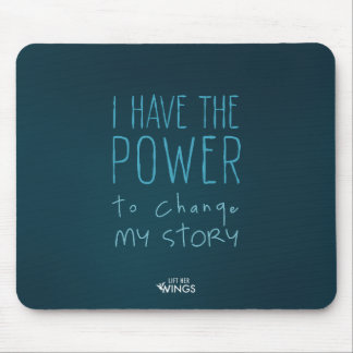 I Have the Power to Change My Story — Mousepad Musmatta