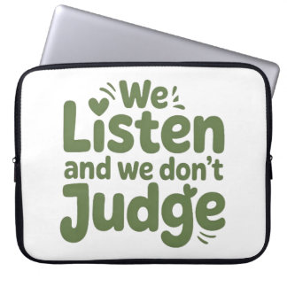 I HAVE TIME TO LISTEN, YOUR LIFE MATTERS! LAPTOP FODRAL