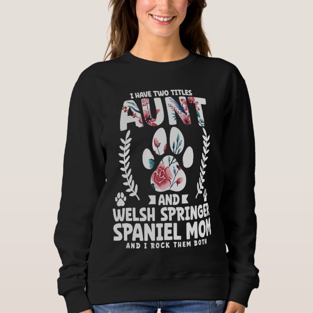 I have two titles aunt and welsh springer spaniel  t shirt (Framsida)