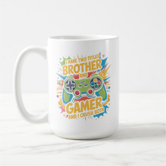 I have two titles brother and gamer Boy Kids Kaffemugg