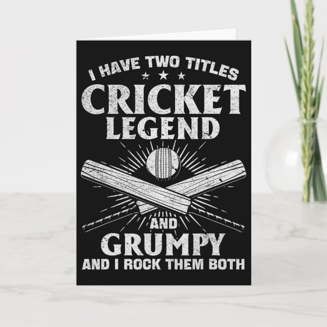 I Have Two Titles Cricket Legend And Grumpy - Cric Kort (Framsida)