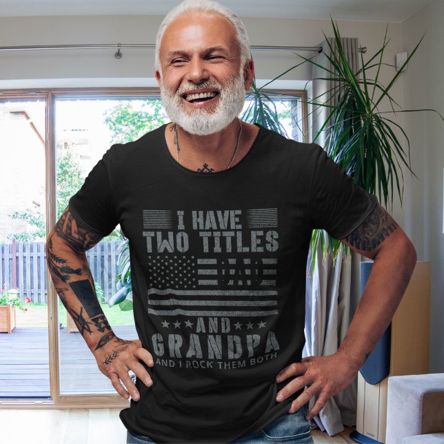 I Have two Titles Dad adn Grandá | Gfit for Grandp T Shirt (Skapare uppladdad)