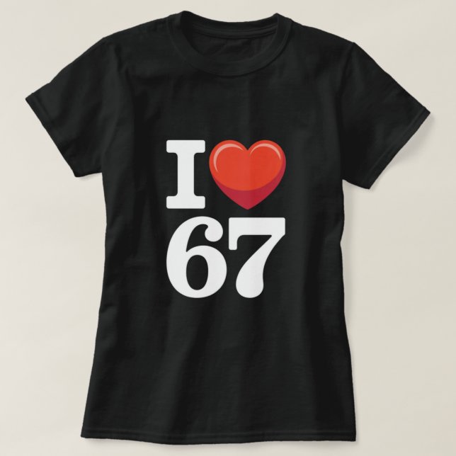 I Heart 67 T Shirt (Design framsida)