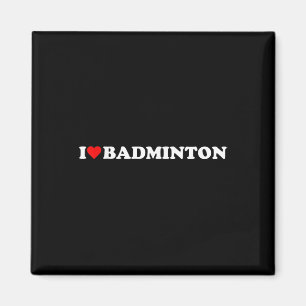 I Heart Badminton I Kärlek Badminton Hobby Theme L Magnet