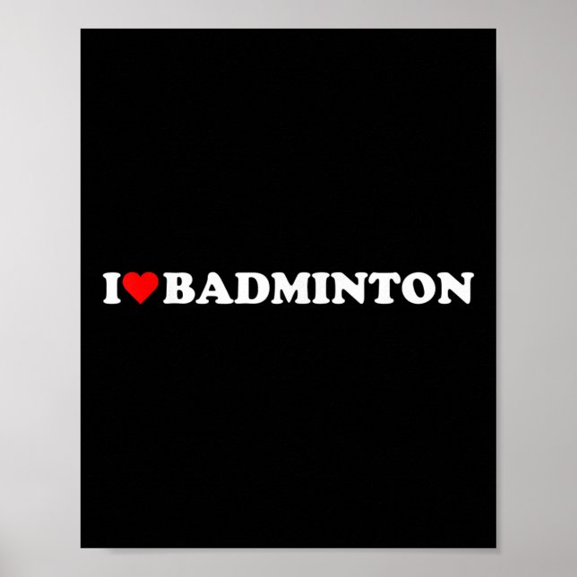 I Heart Badminton I Kärlek Badminton Hobby Theme L Poster (Framsidan)