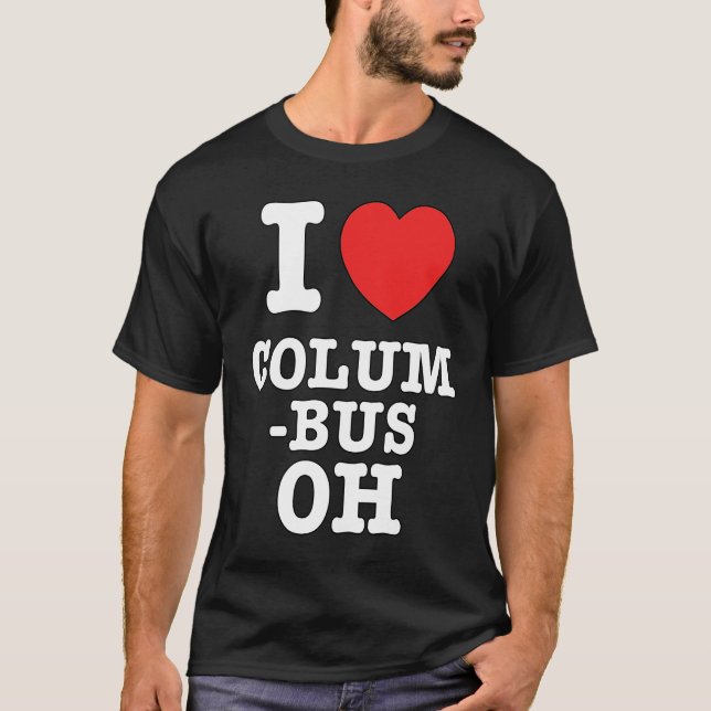 I Heart Columbus Ohio, OH Love T Shirt (Framsida)