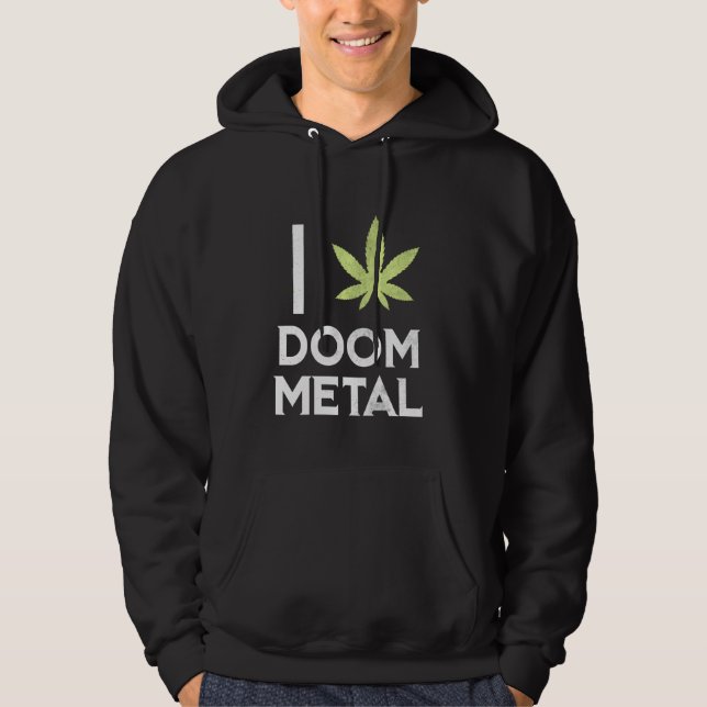 I Heart Doom Metall Stoner Pot Löv Metalhead Ogräs Hoodie (Framsida)