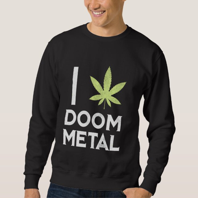 I Heart Doom Metall Stoner Pot Löv Metalhead Ogräs Lång Ärmad Tröja (Framsida)