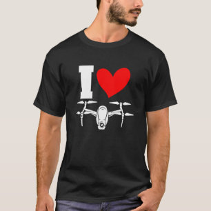 I Heart Drone Quadcopter Remote Control FVP Operat T Shirt