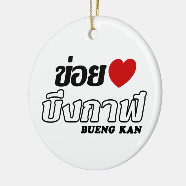 I Heart (Kärlek) Bueng Kan, Isan, Thailand Julgransprydnad Keramik (Vänster)