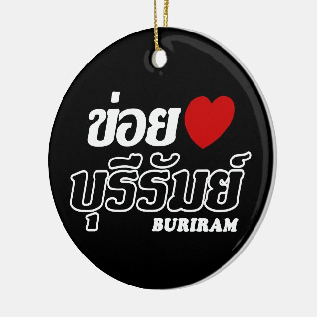 I Heart (Kärlek) Buriram, Isan, Thailand Julgransprydnad Keramik (Vänster)