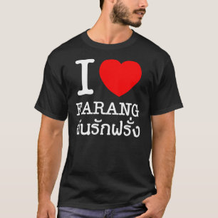 I Heart (Kärlek) Farang T Shirt