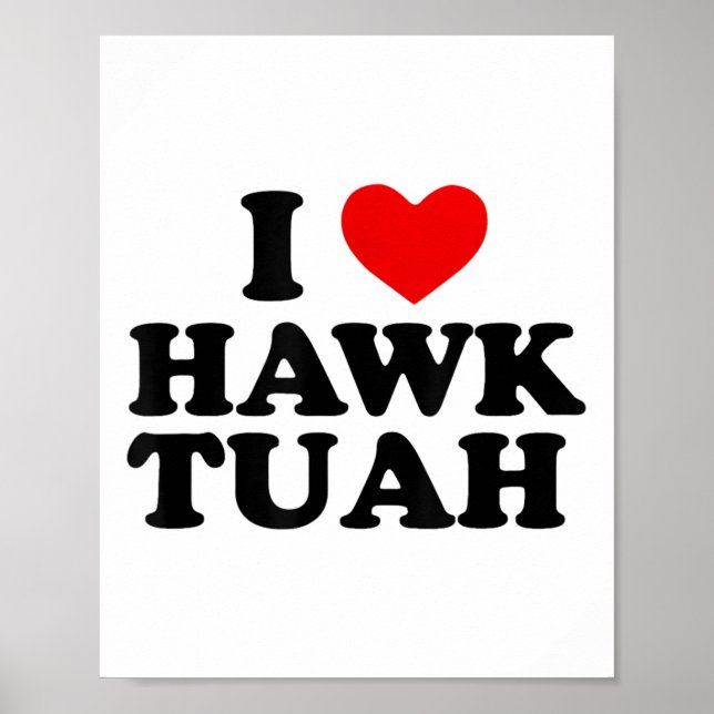 I Heart Kärlek Hawk Tuah _1 Poster (Framsidan)