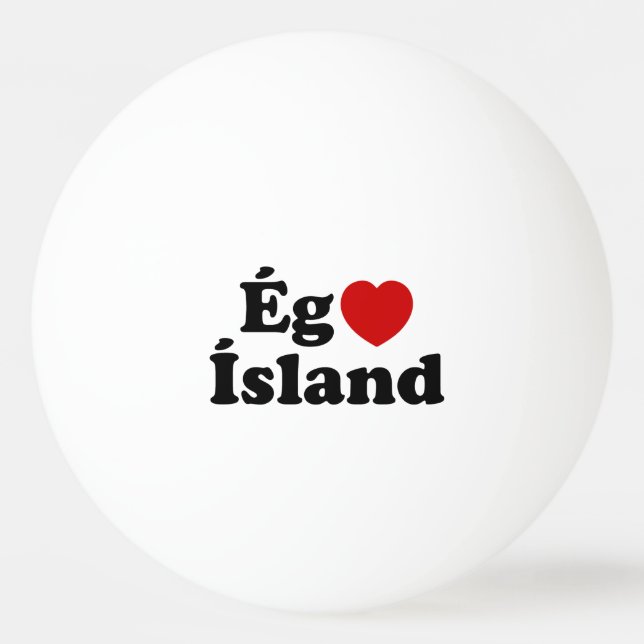 I Heart (Kärlek) Island [Ég Elska Ísland] isländsk Pingisboll (Framsidan)
