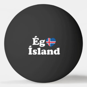 I Heart (Kärlek) Island [Ég Elska Ísland] isländsk Pingisboll
