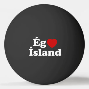 I Heart (Kärlek) Island [Ég Elska Ísland] isländsk Pingisboll