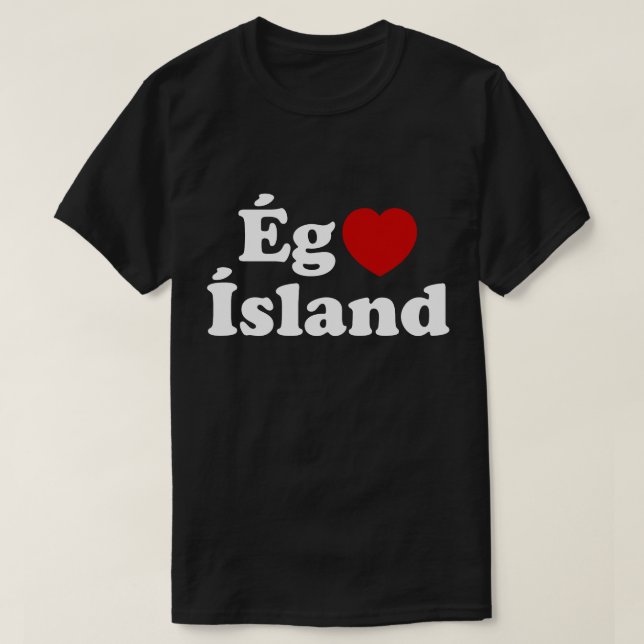 I Heart (Kärlek) Island [Ég Elska Ísland] isländsk T Shirt (Design framsida)