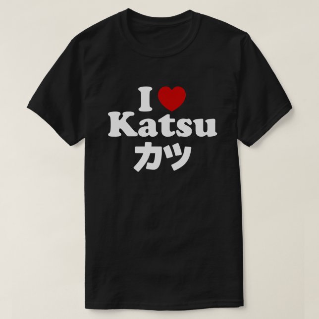 I Heart [Kärlek] Katsu カ ツ T Shirt (Design framsida)
