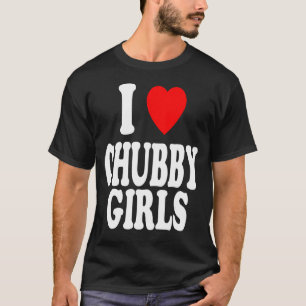 I Heart (Kärlek) Knubbig Girls Attracted Preferenc T Shirt
