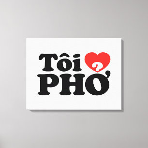I Heart (Kärlek) Pho (Tôi ❤ PHỞ) vietnamesiskt spr Canvastryck