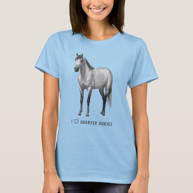 I Heart (Kärlek) Quarter Horses Dapple Grått T Shirt (Framsida)