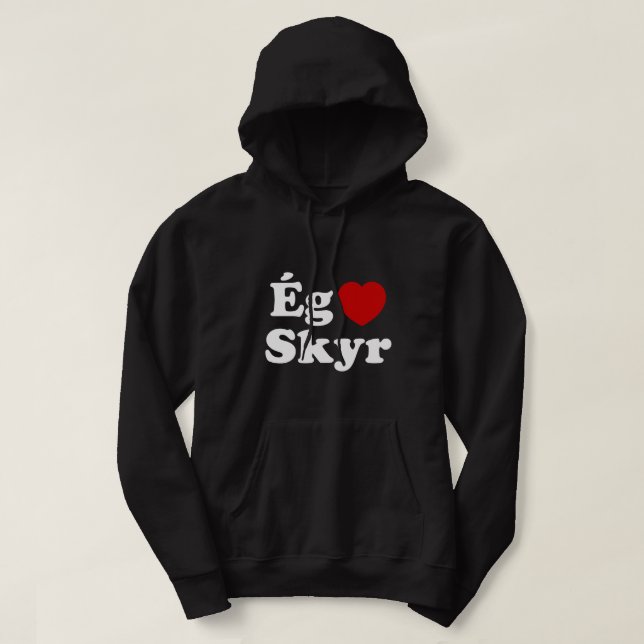 I Heart (Kärlek) Skyr [Ég Elska Skyr] isländska Hoodie (Design framsida)