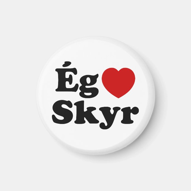 I Heart (Kärlek) Skyr [Ég Elska Skyr] isländska Magnet (Framsidan)