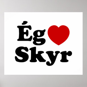 I Heart (Kärlek) Skyr [Ég Elska Skyr] isländska Poster