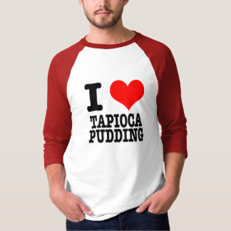 I HEART (KÄRLEK) TAPIOCA PUDDING T SHIRT