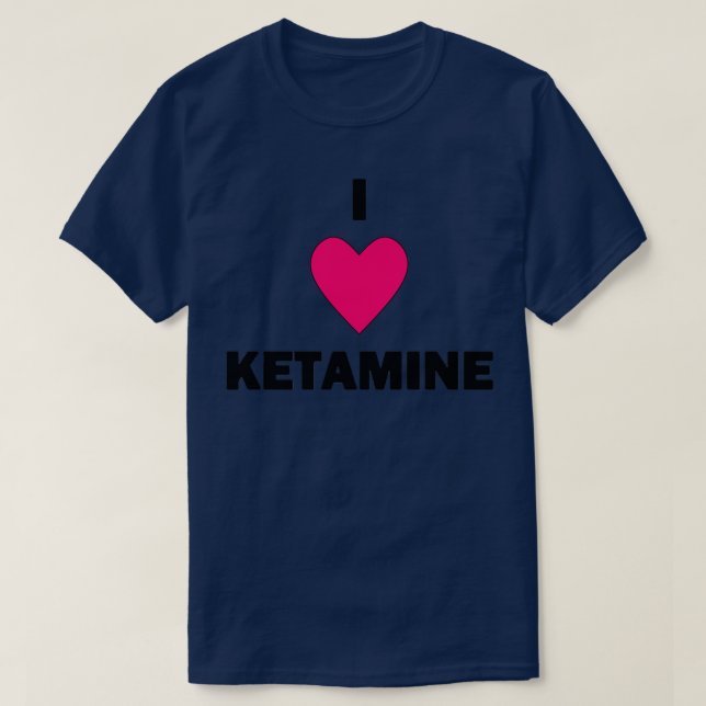 I Heart Ketamine Black Text T Shirt (Design framsida)