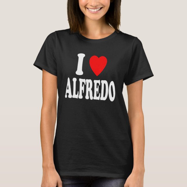 I Heart  Love  Alfredo Cute Matching Couple Spouse T Shirt (Framsida)