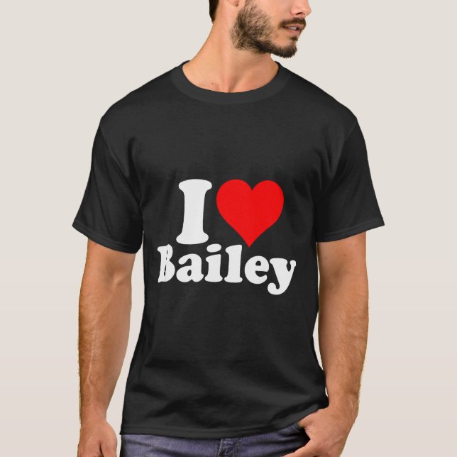 I Heart Love Bailey  T Shirt (Framsida)