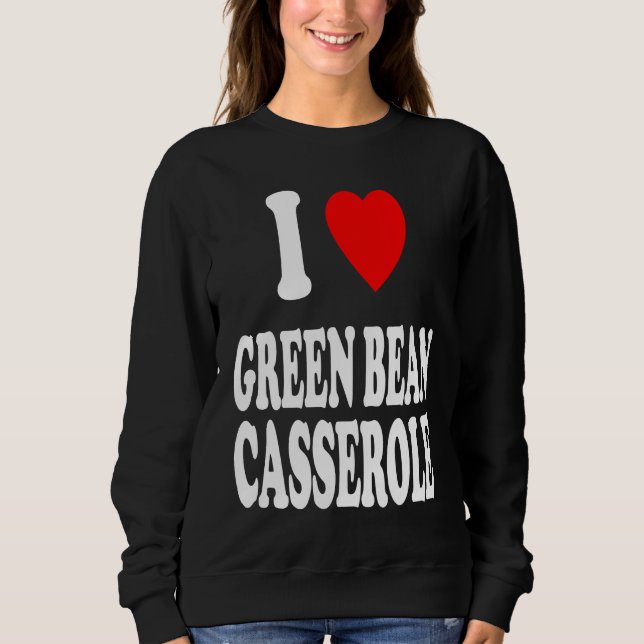 I Heart Love Green Bean Casserole Thanksgiving Hol T Shirt (Framsida)