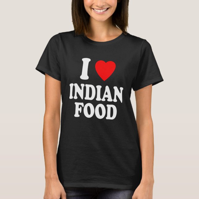 I Heart Love Indian Food Spicy Curry Chutney Takeo T Shirt (Framsida)