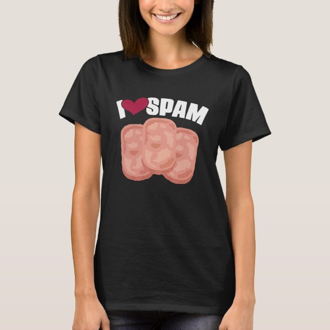 I Heart Love Spam Canned Cooked Pork Food  Spam T Shirt (Framsida)