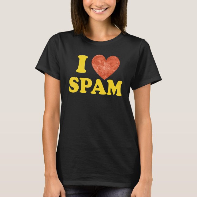 I Heart Love Spam Canned Cooked Pork Food  Spam T Shirt (Framsida)