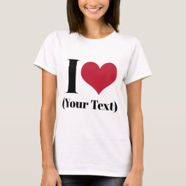 I Heart-mall (lägg till din egen Anpassningsbar te T Shirt