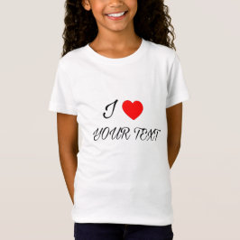 I heart your text t shirt