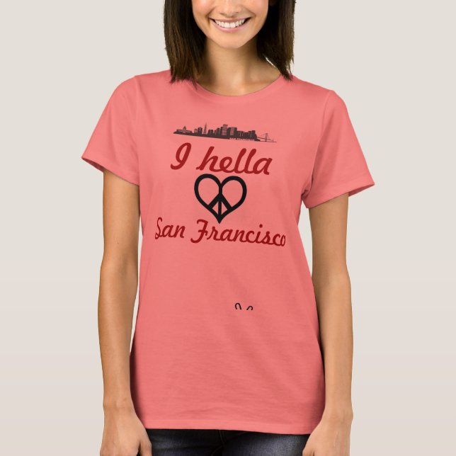 I Hella Kärlek San Francisco T Shirt (Framsida)