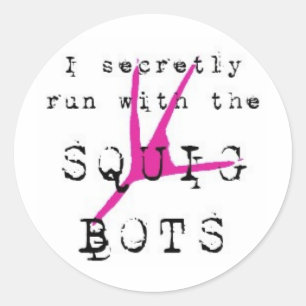I hemlighet springa med SQUIG BOTS Runt Klistermärke