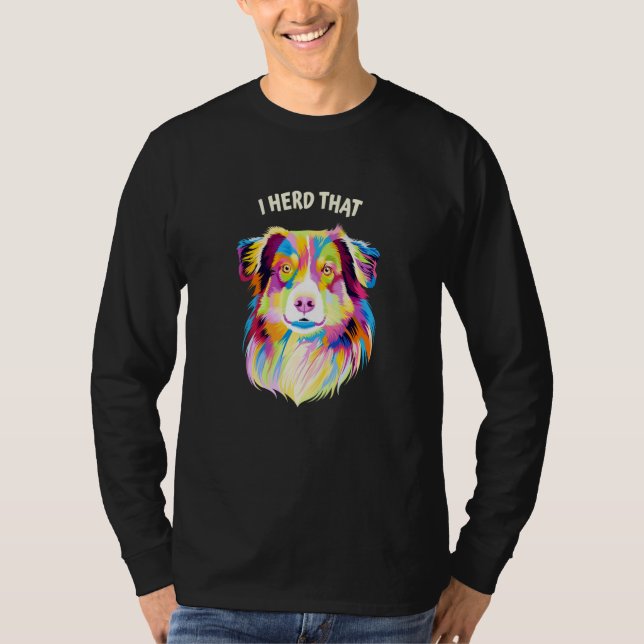 I Herd That Australian Shepherd Animal Pun Aussie T Shirt (Framsida)