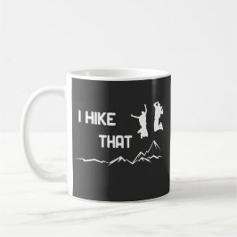 I hike that - Ich mag wandern cooles Grafikdesign  Kaffemugg